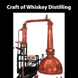Book titled: Craft of Whiskey Distilling